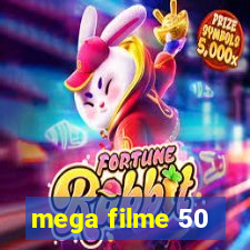 mega filme 50